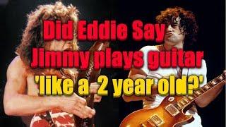 Did Eddie Van say Jimmy Page plays guitar like a 2 Year old?