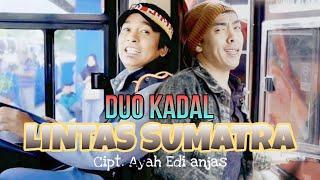 DUO KADAL - LINTAS SUMATRA - Video Music Official