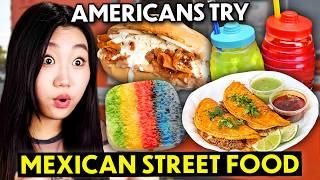 Americans Try Mexican Street Food for the First Time  #3   People vs Food