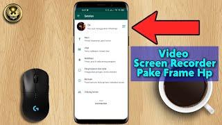 Cara Menambahkan Frame Hp Ke Video Screen Recorder