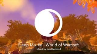 Sleep Mix #6 - World of Warcraft Study Sleep Relax
