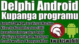 Delphi Programming  Android NDK SDK Java Machine JDK Nox Player AVD Android Emulator