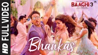 Full Video BHANKAS  Baaghi 3  Tiger SShraddha K Bappi LahiriDev NegiJonita Gandhi  Tanishk B