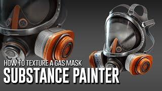 How To Texture a Gas Mask in Substance Painter