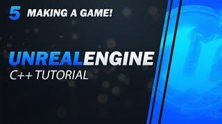 2019 Unreal Engine C++ Tutorial - Episode 5