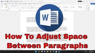 How To Adjust Space Between Paragraphs In Microsoft Word Tutorial