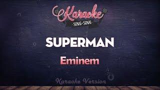 Eminem - Superman  SING SING KARAOKE