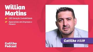 Live Gatilho Podcast #119 - Willian Martins