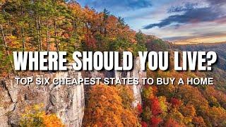 Where are the Cheapest States to Buy a Home?