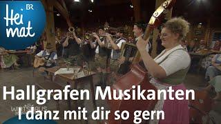 Hallgrafen Musikanten I danz mit dir so gern  Wirtshausmusikanten  BR Heimat - Volksmusik