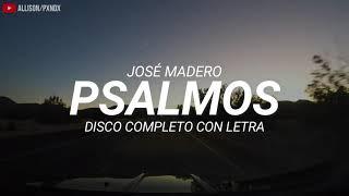 José Madero - Psalmos Disco Completo Con Letra