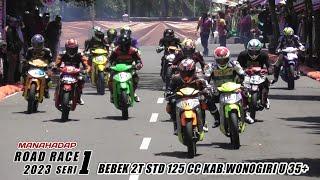 RACE Bebek 2T Std 125 cc KAB.WONOGIRI U 35+️Manahadap RoadRace 2023 Seri 1 Wonogiri