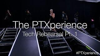 The PTXperience Tech Rehearsals Pt. 1