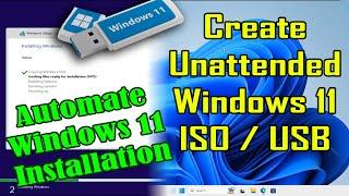 Create Unattended Windows 11 Installation Disk  Automate Windows 11 Installation Any PC