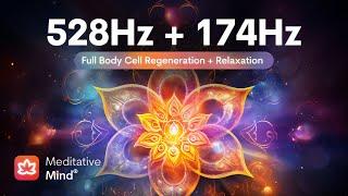 528Hz + 174Hz  Full BODY CELL Regeneration  MIRACLE Tones for Golden Chakra Healing