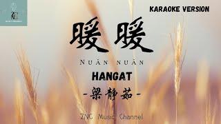 Karaoke Version 梁静茹- 暖暖 nuan nuan  Hangat  lirik dan terjemahan