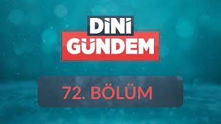 Fıkhî Mezheplerin Teşekkülü ve Mezheplere Bağlılık Meselesi - Dini Gündem 72.Bölüm