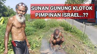 SUNAN GUNUNG KLOTOK PIMPINAN ISRAEL..??PRESIDEN KEJAWEN MBAH GONTOR