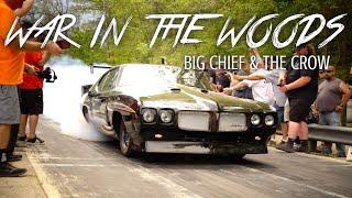 WAR IN THE WOODS BIG CHIEF RACING THE CROW IN BIG TIRE THE SKETCHIEST NO PREP EVER