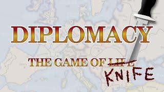 Diplomacy The Game of Knife