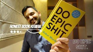 Do Epic Shit by Ankur Warikoo  Read or skip ? Honest book review & book recommendation
