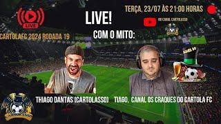 Live CartolaFc rodada 19. Com tiago os craques do cartolafc