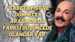 Sabetayist ve Dönmeler Arasında Da Farklı Düşüncede Olanlar Var