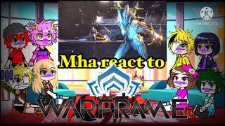 MHA react to warframe part 2 gacha