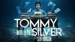 Tommy Battles the Silver Sea Dragon  Fantasy  Trailer