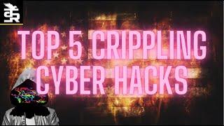 TOP 5 Country Crippling Cyber Attacks