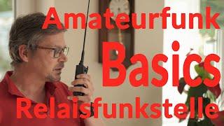 Amateurfunk Basics - Relaisfunkstelle