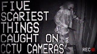 5 Scariest Things Caught On CCTV Cameras