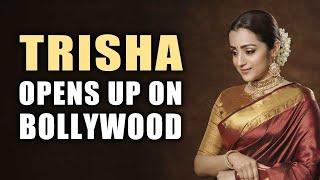 Trisha Krishnan Interview What kept Trisha away from Hindi movies?  Bollywood  Ponniyin Selvan