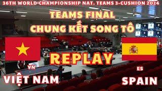 CHUNG KẾT  Song Tô Teams  VIỆT NAM vs  SPAIN World Championship Nat. Teams 3-Cushion 2024