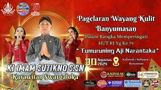 LIVE STREAMING  WAYANG KULIT BANYUMASAN - KI IMAM SUTIKNO S.SN. -LAKON TUMURUNING AJI NARANTAKA