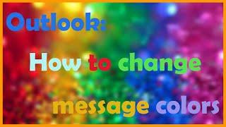 Prioritize Your Inbox A Step-by-Step Guide to Changing Message Colors in Outlook