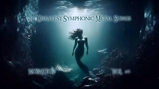 20 Greatest Symphonic Metal Songs NON STOP  VOL. 41