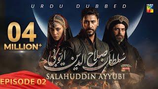 Sultan Salahuddin Ayyubi  Urdu Dubbed  - Ep 02 - 07 May 2024 - Sponsored By Mezan & Lahore Fans