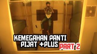 REVIEW FASILITAS PANTI PIJAT +PLUS KELAS ATAS #part2