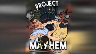 PROJECT MAYHEM 2016 - ARMINOVA ft. Hilnigger