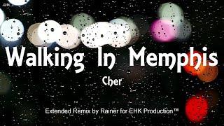 Cher - Walking in Memphis Extended Remix