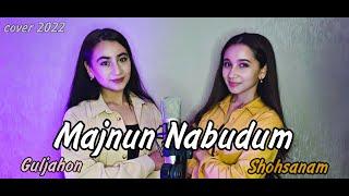 Shohsanam & Guljahon - Majnun Nabudam  Mohammad Heshmati - Majnun Nabudam cover 2022