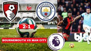 Bournemouth vs Man City 2-1 Live Stream Premier League Football EPL Match Score 2024 Highlights FC