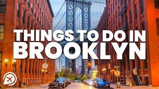 BEST THINGS TO DO IN BROOKLYN NEW YORK