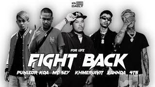 Punleur Koa x Mc Sey - FIGHT BACK ft. VannDa Khmer1Jivit & 4T5 Music Video