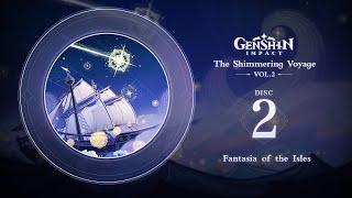The Shimmering Voyage Vol. 2 - Disc 2 Fantasia of the Isles｜Genshin Impact