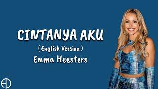 Cintanya Aku English Version - Emma Heesters Lyrics