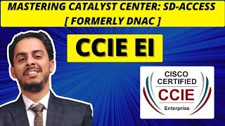 Mastering Catalyst Center Formerly DNAC LAN Automation in Campus Area Networks - v2.3.5  CCIE EI