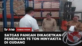 Ada 75 Ton Minyakita Satgas Pangan Sidak ke Gudang PT. Yorgo Anugerah Nusantara  Kabar Pasar tvOne