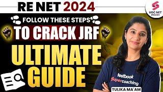 UGC NET RE EXAM  Follow These Steps to Crack JRF in RE NET 2024  UGC NET Paper 1  Tulika Mam